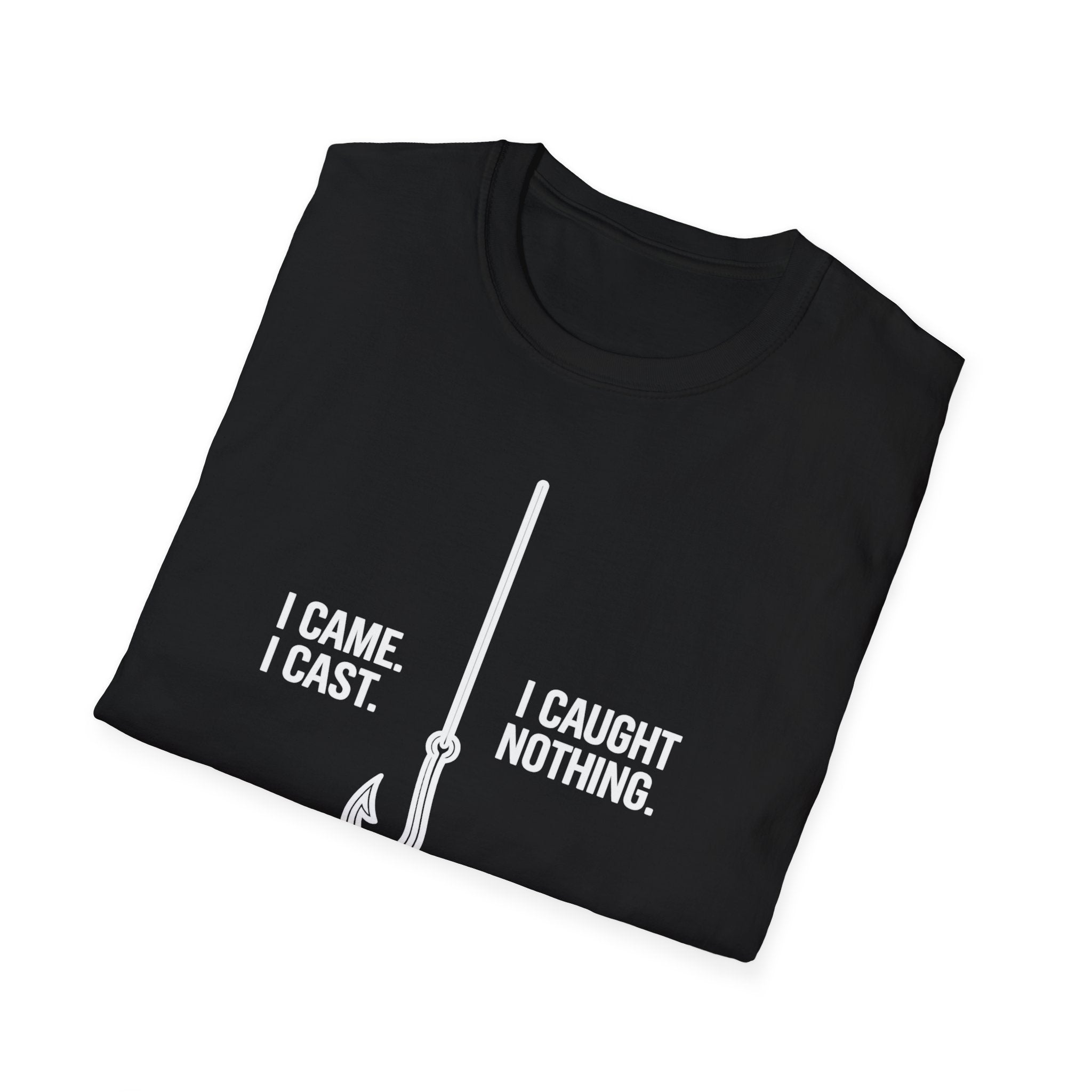 I Came I Cast I Cought Nothing T-Shirt