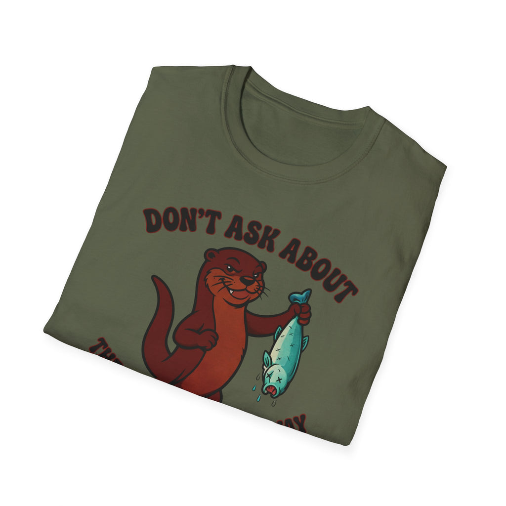 Don´t Ask About The One That Got Away T-Shirt