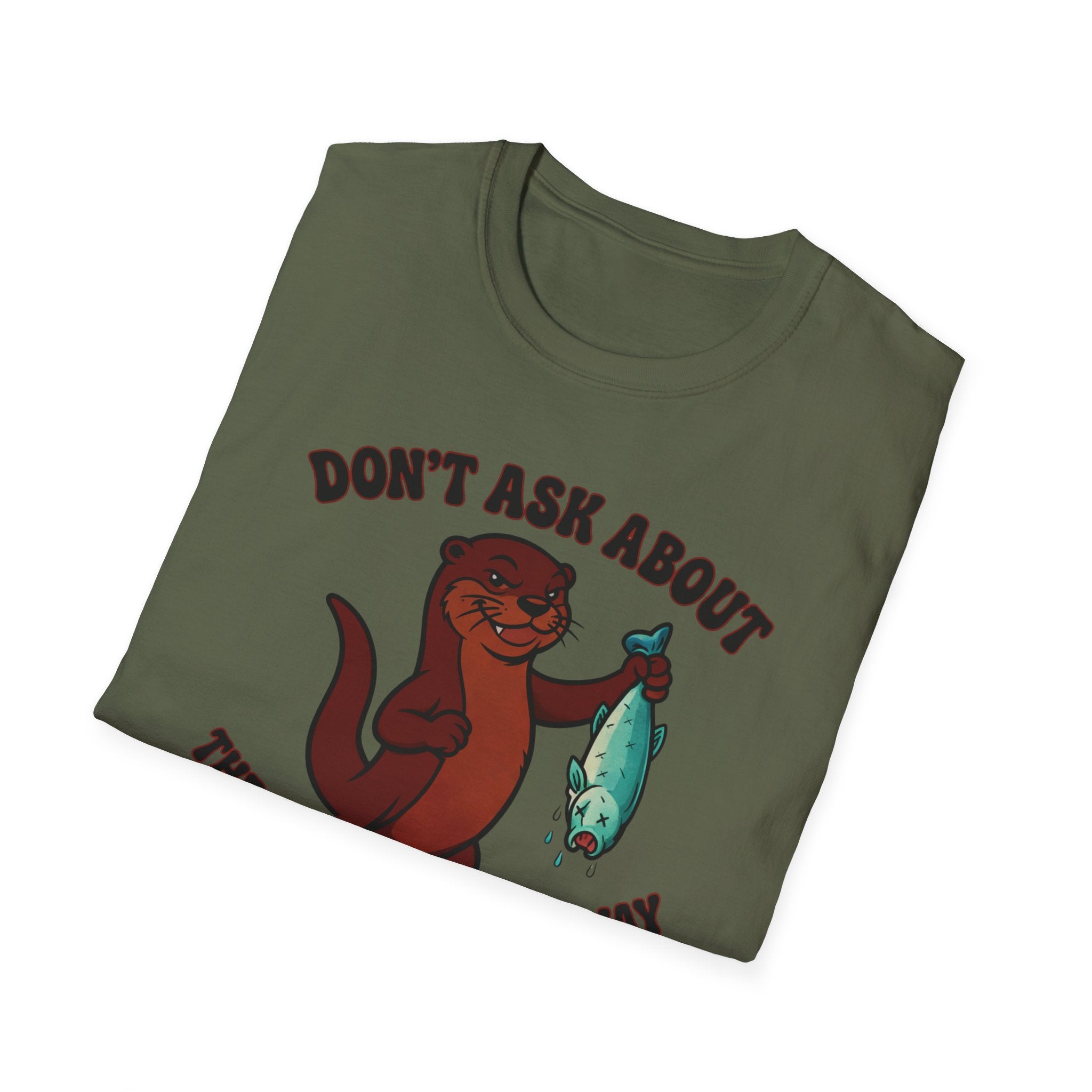 Don´t Ask About The One That Got Away T-Shirt