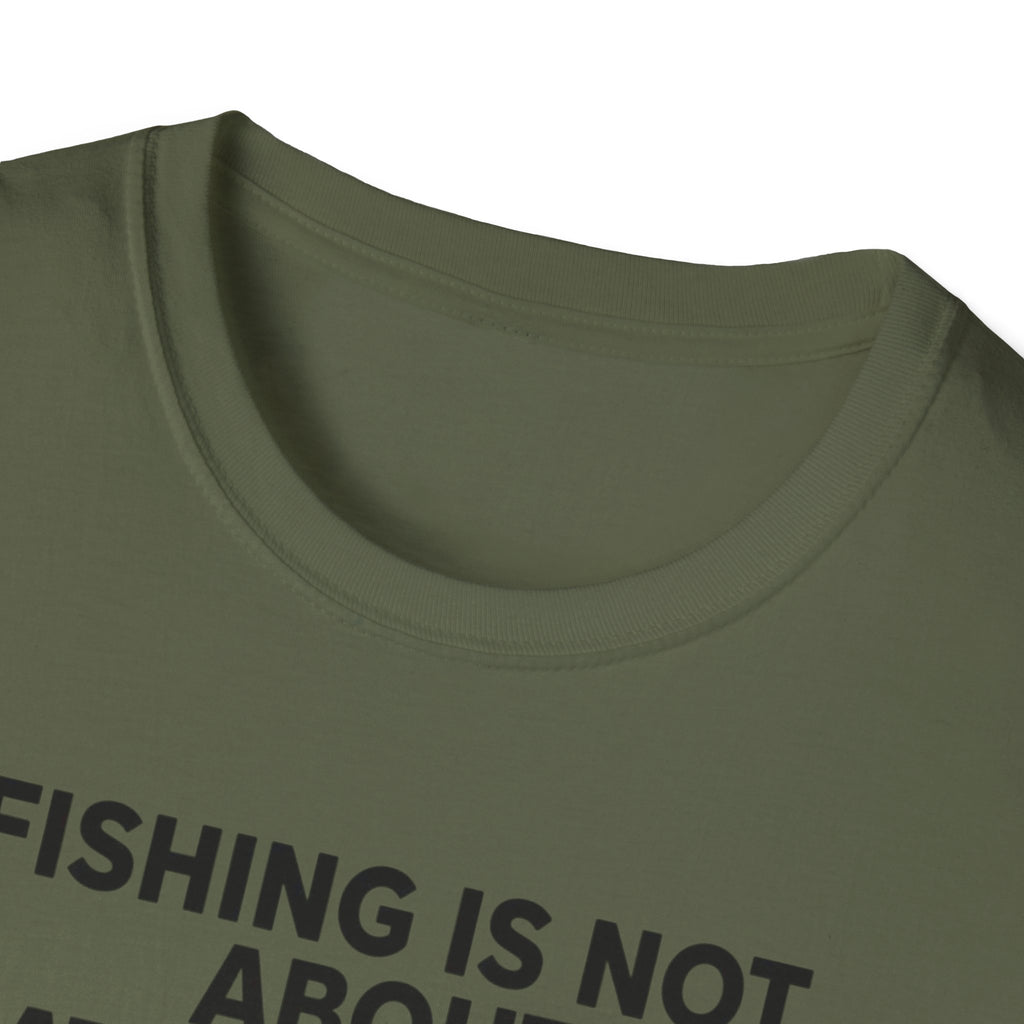 Fish Is Not About Catching Fish T-Shirt