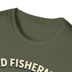 Bad Fisherman T-Shirt