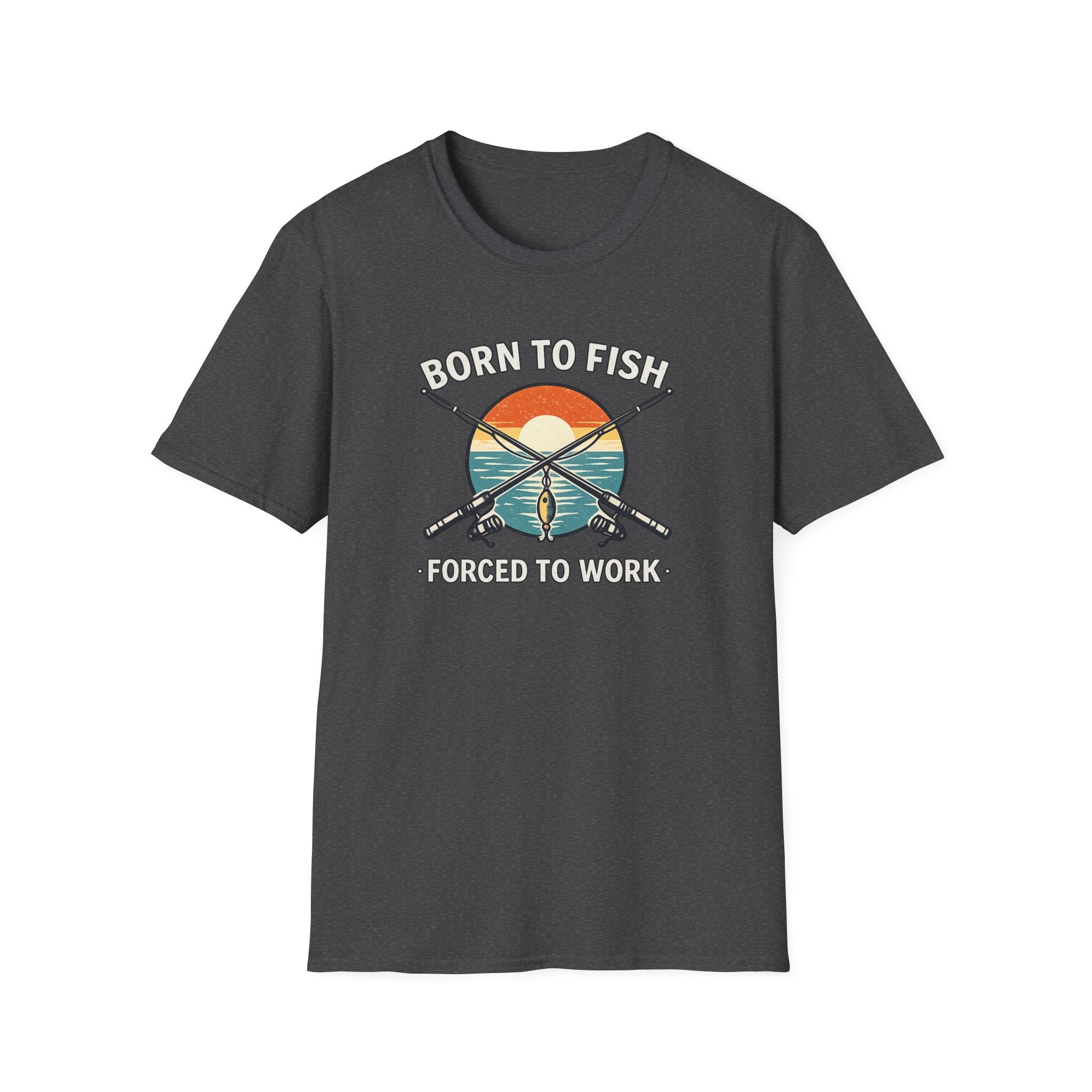 Born To Fish Forced To Work T-Shirt