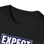 Expect Nothing T-Shirt