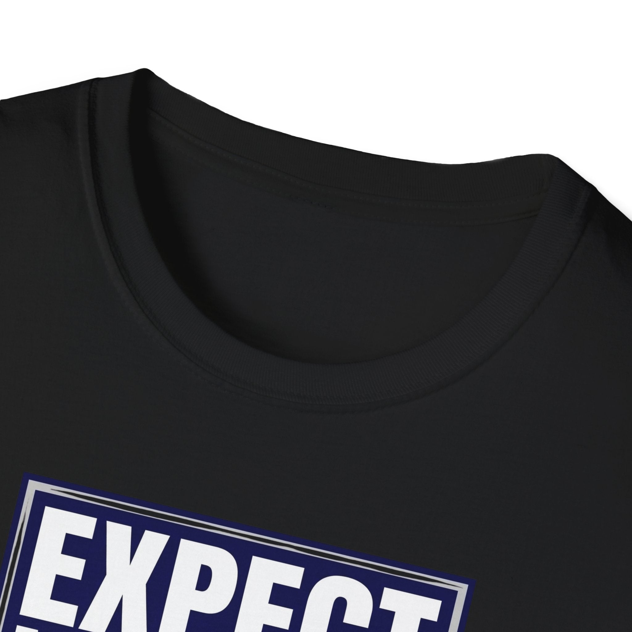 Expect Nothing T-Shirt