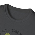 The Art Of Doing Nothing T-Shirt