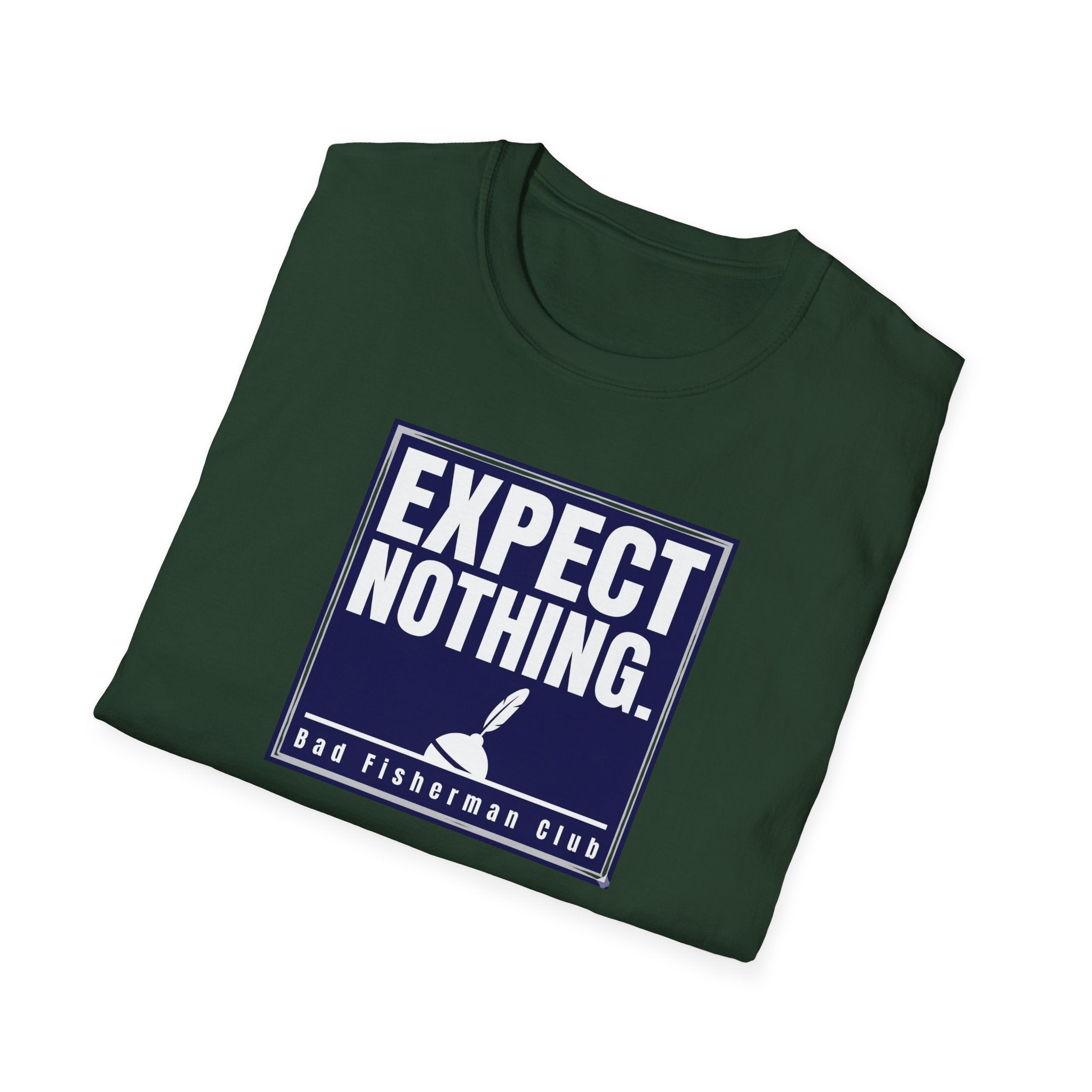 Expect Nothing T-Shirt