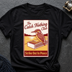 Catch Nothing Club T-Shirt