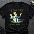 I Swear There Was A Fish T-Shirt