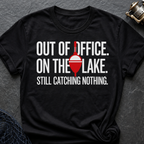 Out Of Office. On The Lake. T-Shirt
