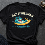 Bad Fisherman T-Shirt