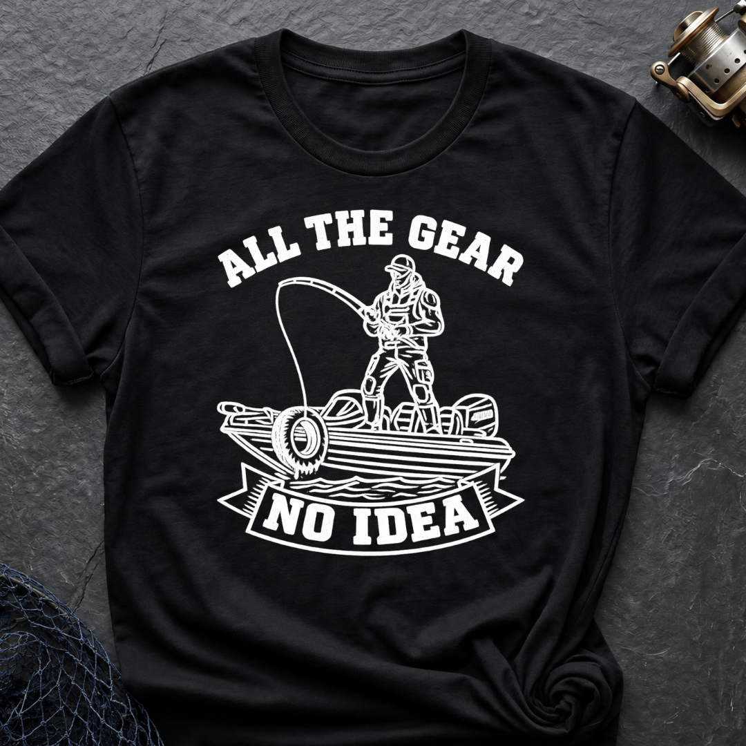 All The Gear No Idea T-Shirt