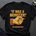 It Was A Monster T-Shirt