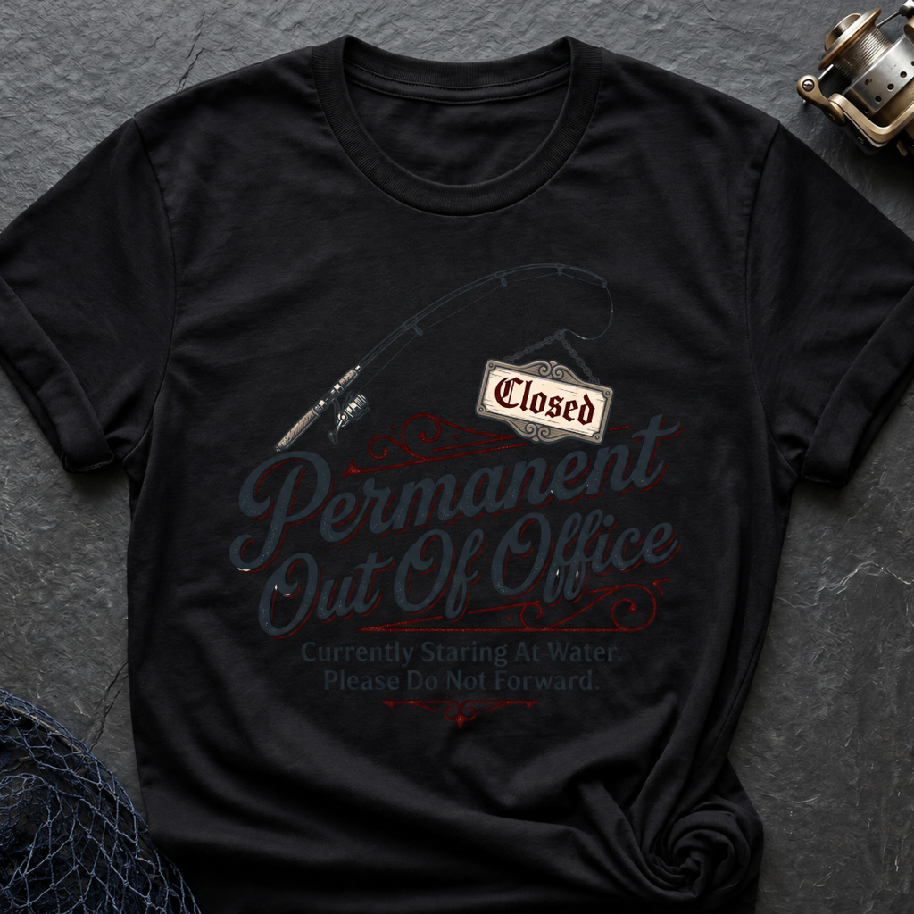 Permanent Out Of Office T-Shirt