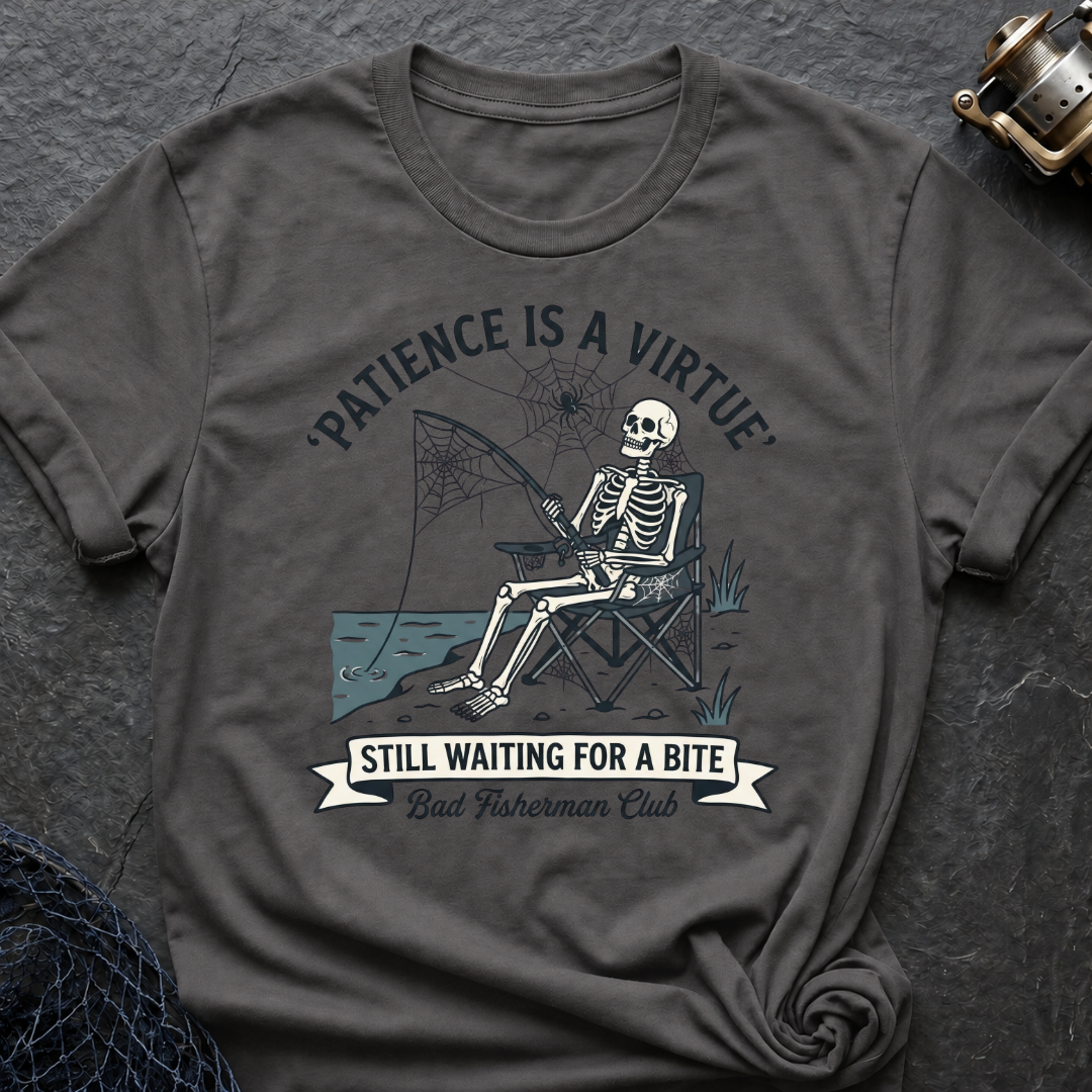 Patience Is A Virtue T-Shirt