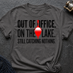 Out Of Office. On The Lake. T-Shirt