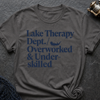 Overworked and Underskilled T-Shirt