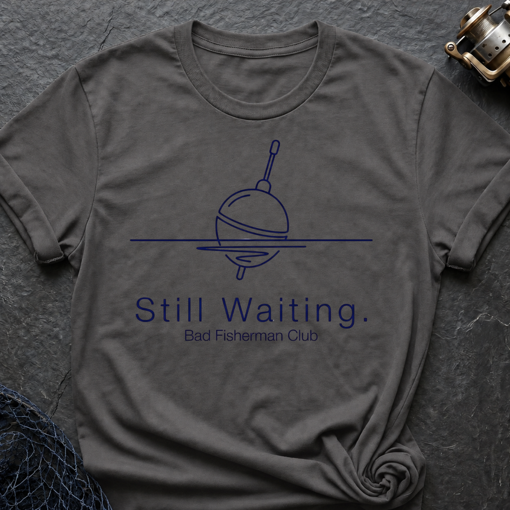 Still Waiting T-Shirt