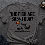 The Fish Are Save Today T-Shirt