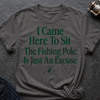 Fishing Pole Excuse T-Shirt