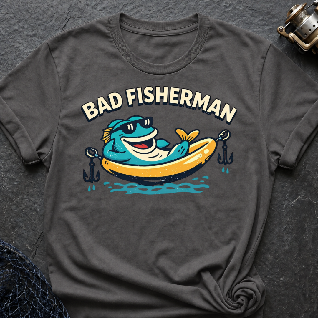 Bad Fisherman T-Shirt