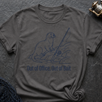 Out Of Office, Out Of Bait T-Shirt