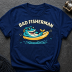 Bad Fisherman T-Shirt