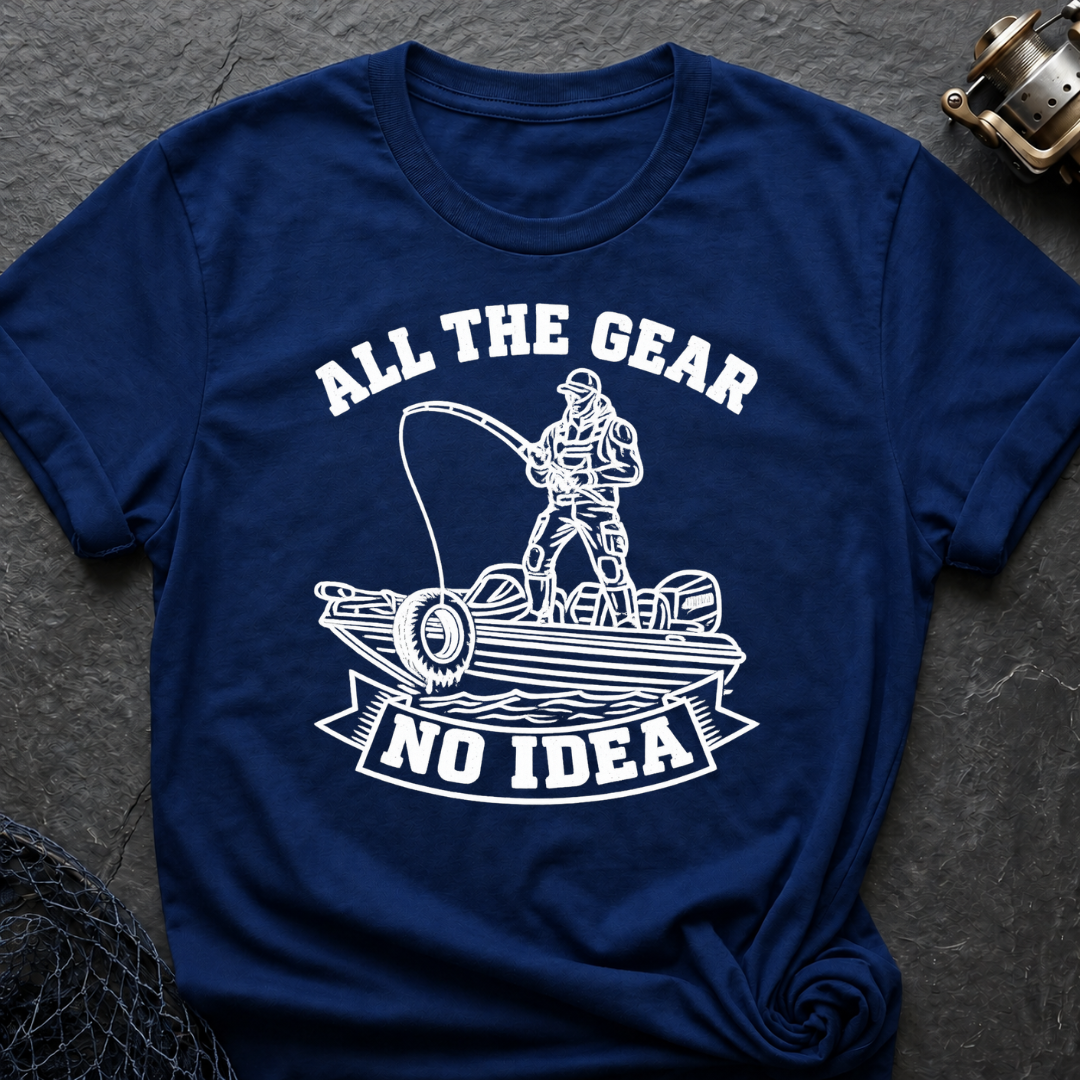 All The Gear No Idea T-Shirt