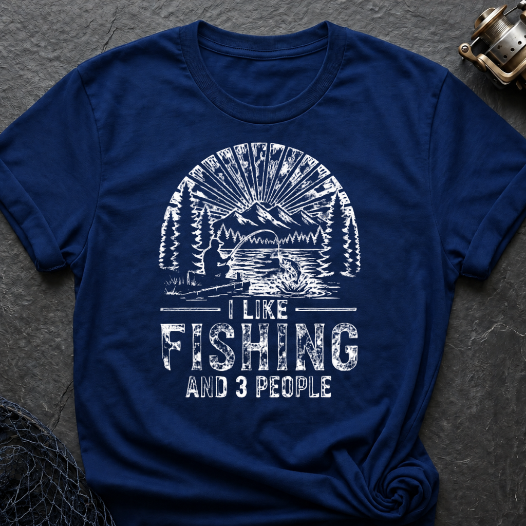 I Like Fishing (And 3 People) T-Shirt