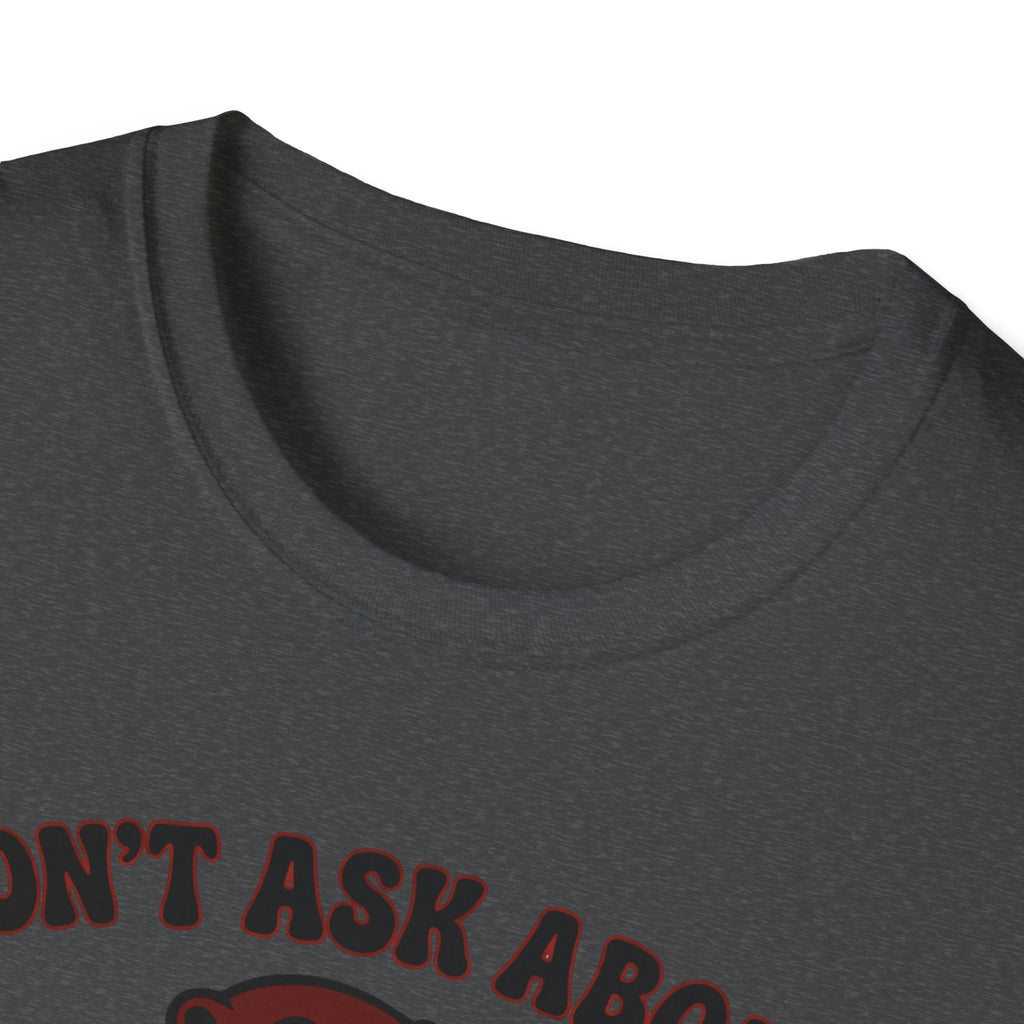 Don´t Ask About The One That Got Away T-Shirt