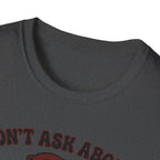 Don´t Ask About The One That Got Away T-Shirt