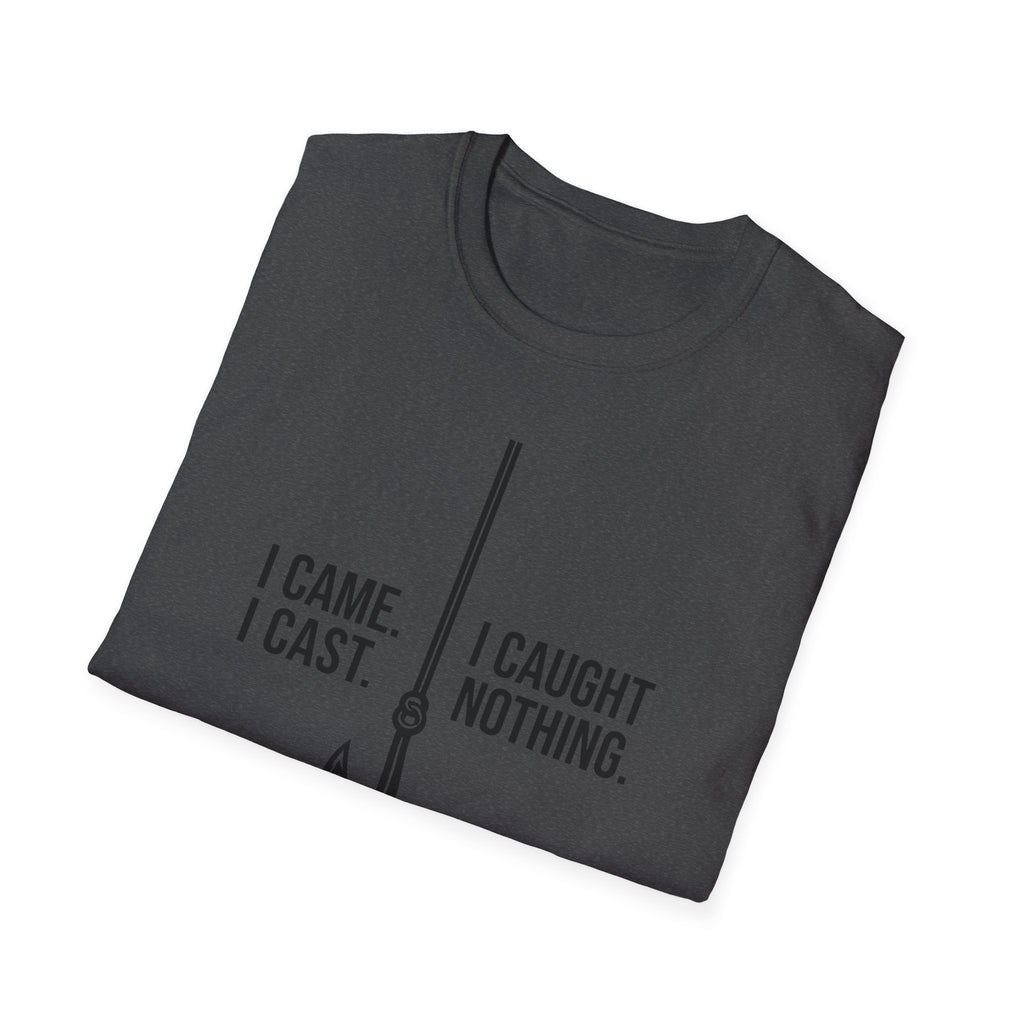 I Came I Cast I Cought Nothing T-Shirt
