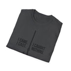 I Came I Cast I Cought Nothing T-Shirt
