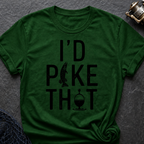 I`d Pike That T-Shirt