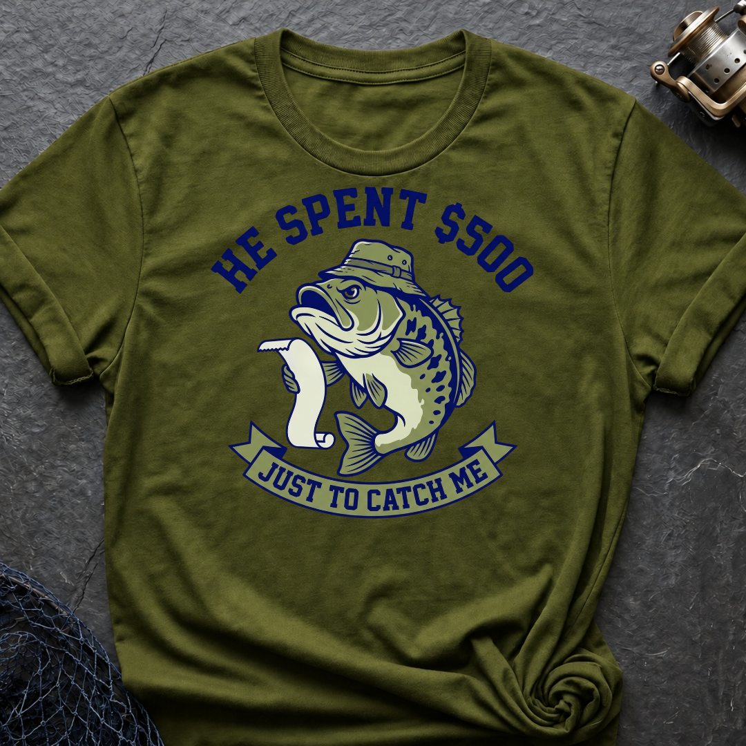 Spent $500 T-Shirt
