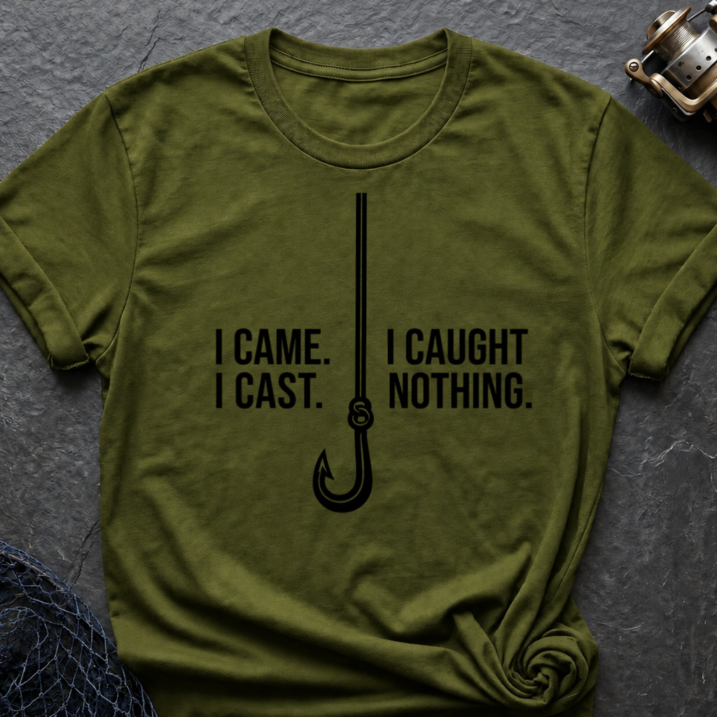 I Came I Cast I Cought Nothing T-Shirt