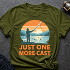 Just One More Cast T-Shirt