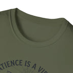 Patience Is A Virtue T-Shirt