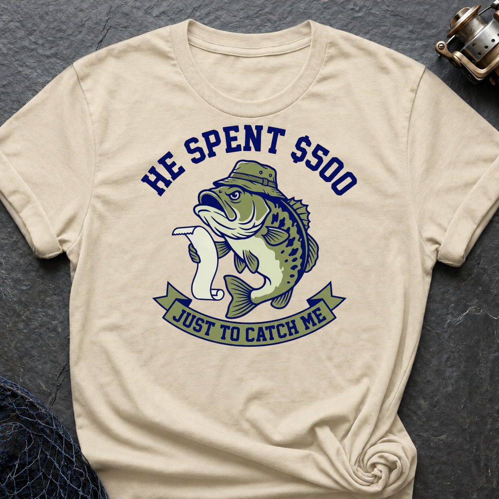 Spent $500 T-Shirt