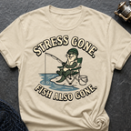 Stress Gone. Fish Also Gone T-Shirt