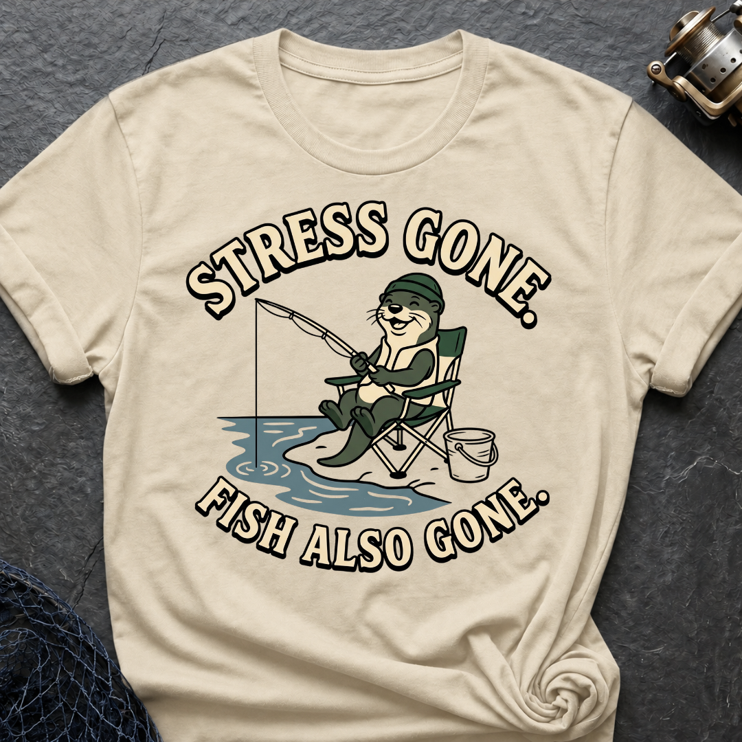 Stress Gone. Fish Also Gone T-Shirt