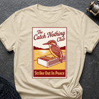 Catch Nothing Club T-Shirt