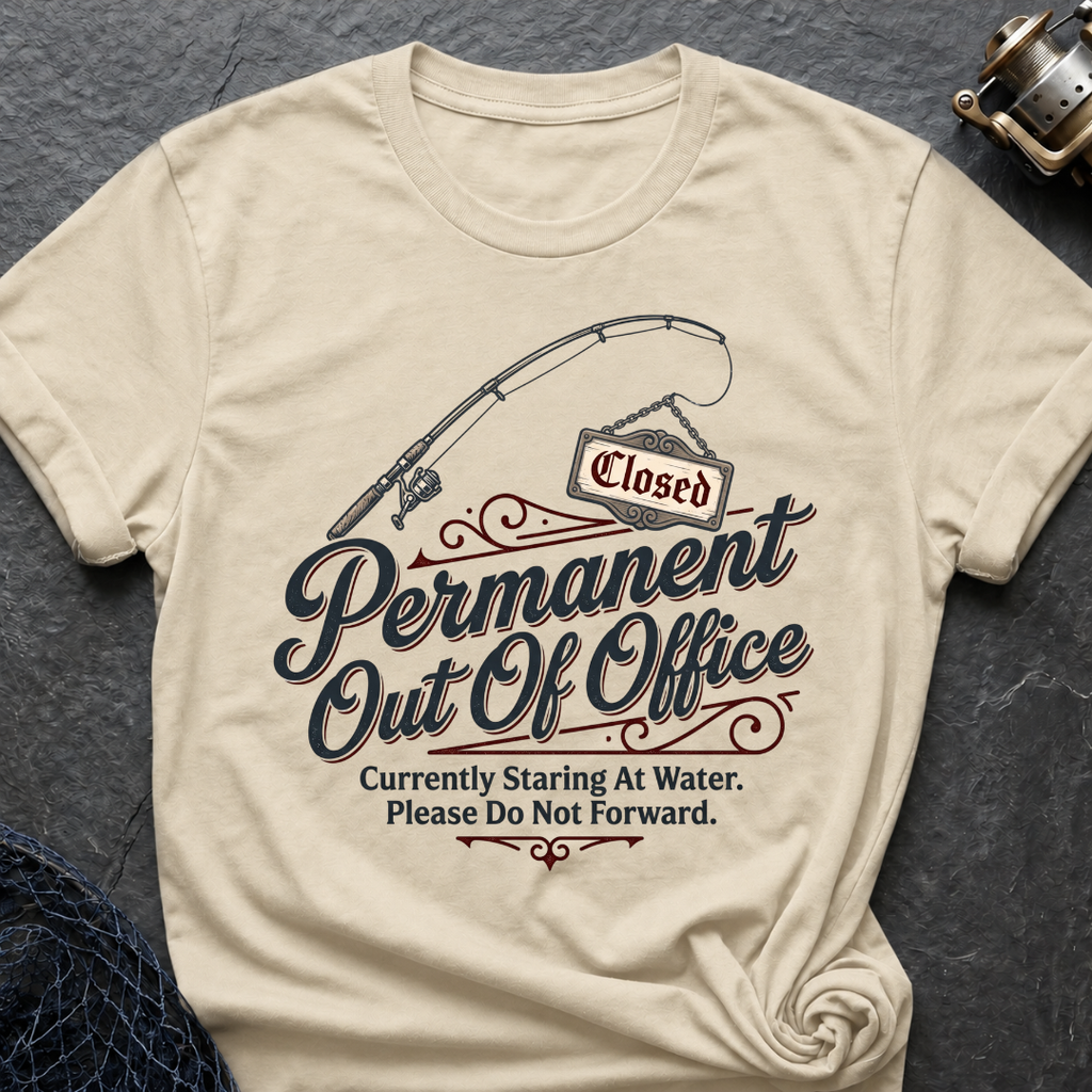 Permanent Out Of Office T-Shirt