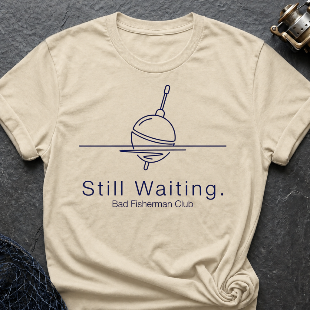 Still Waiting T-Shirt