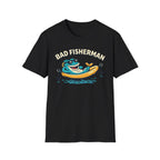 Bad Fisherman T-Shirt