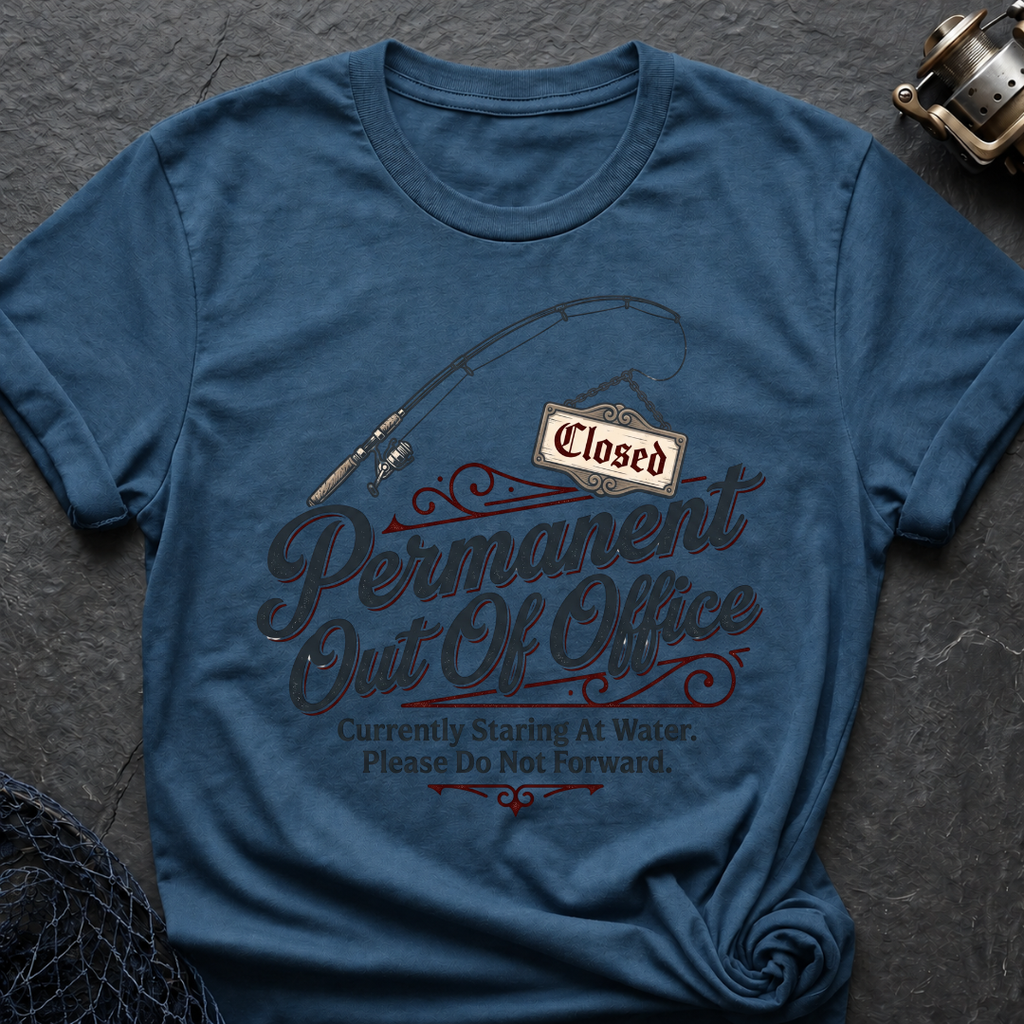 Permanent Out Of Office T-Shirt