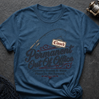 Permanent Out Of Office T-Shirt