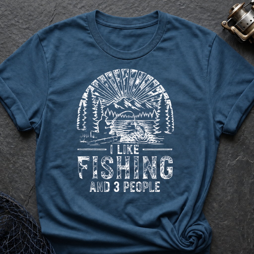 I Like Fishing (And 3 People) T-Shirt
