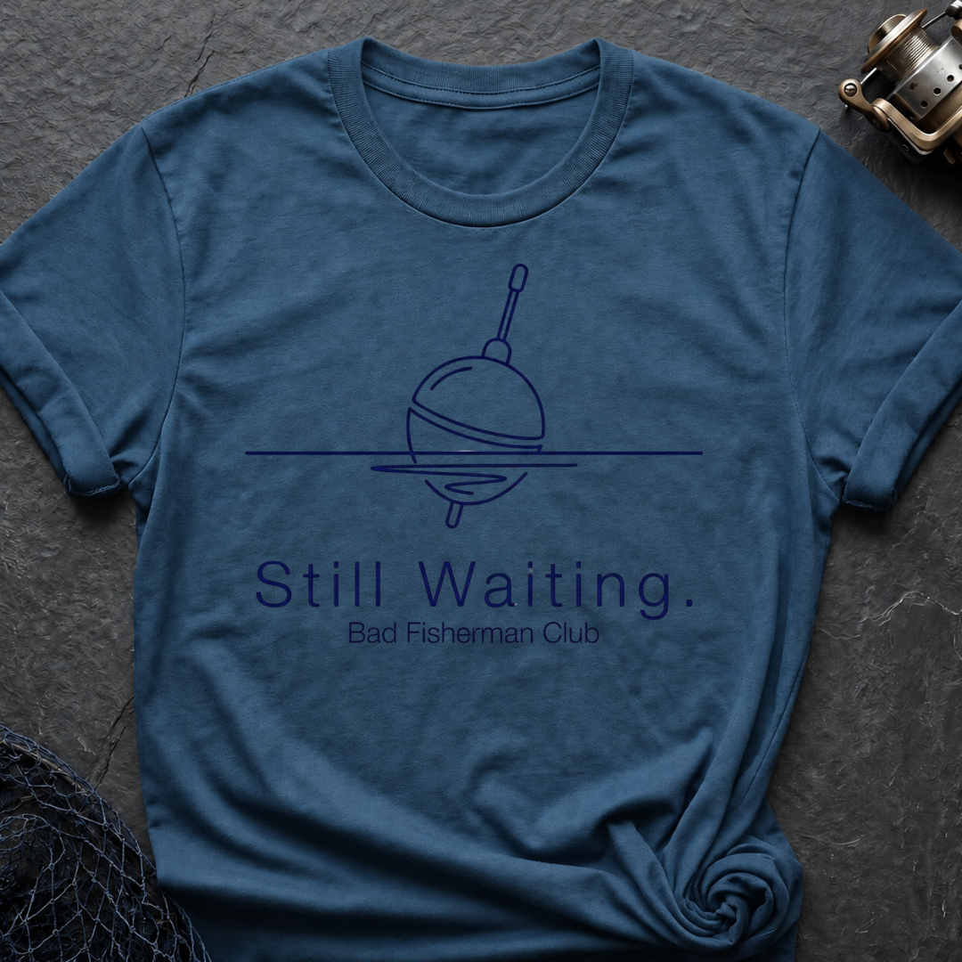Still Waiting T-Shirt