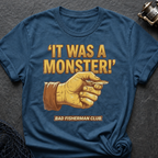It Was A Monster T-Shirt