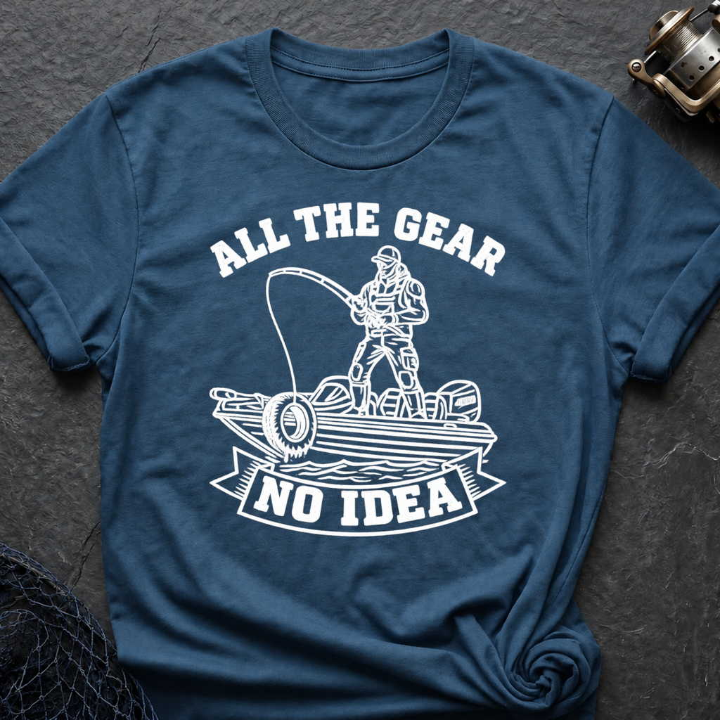 All The Gear No Idea T-Shirt